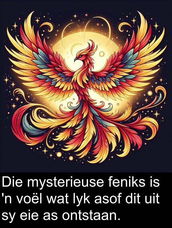 uit: Die mysterieuse feniks is 'n voël wat lyk asof dit uit sy eie as ontstaan.