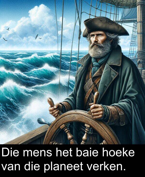 hoeke: Die mens het baie hoeke van die planeet verken.