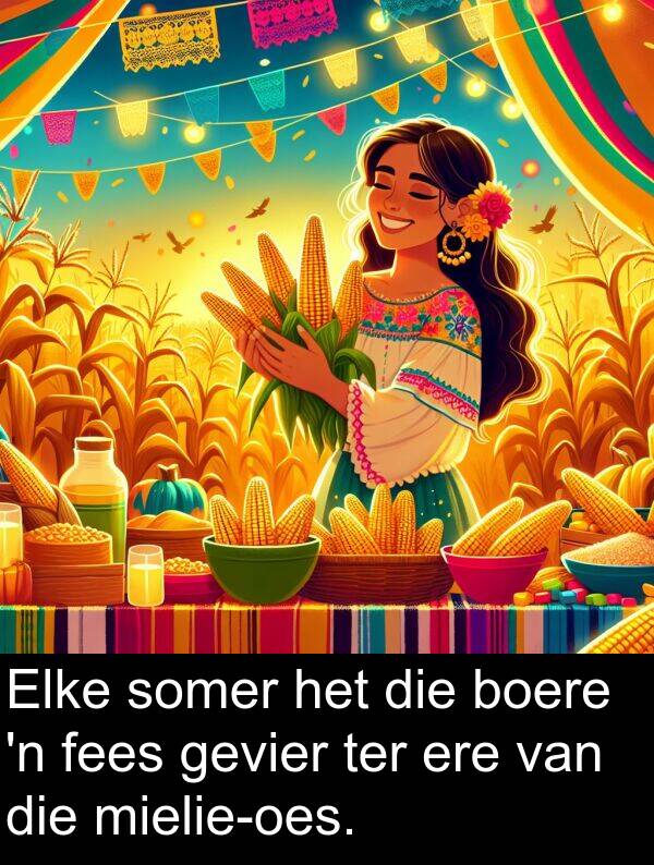 ter: Elke somer het die boere 'n fees gevier ter ere van die mielie-oes.