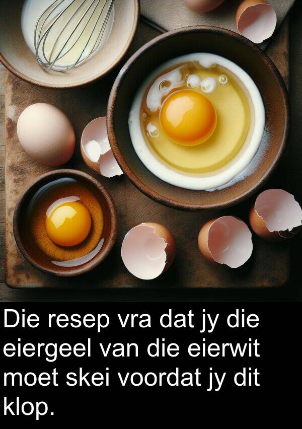 eiergeel: Die resep vra dat jy die eiergeel van die eierwit moet skei voordat jy dit klop.