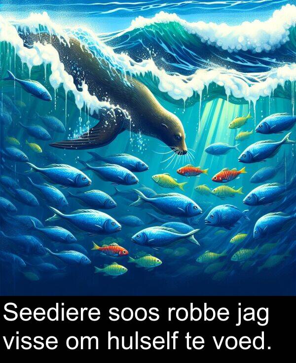 jag: Seediere soos robbe jag visse om hulself te voed.