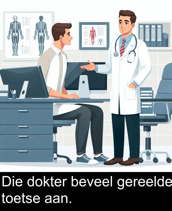 aan: Die dokter beveel gereelde toetse aan.