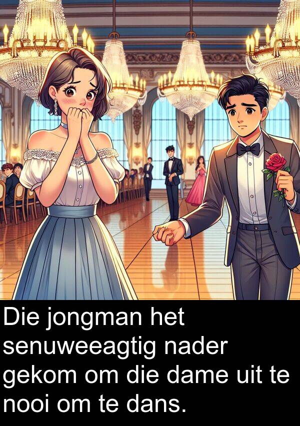 nooi: Die jongman het senuweeagtig nader gekom om die dame uit te nooi om te dans.
