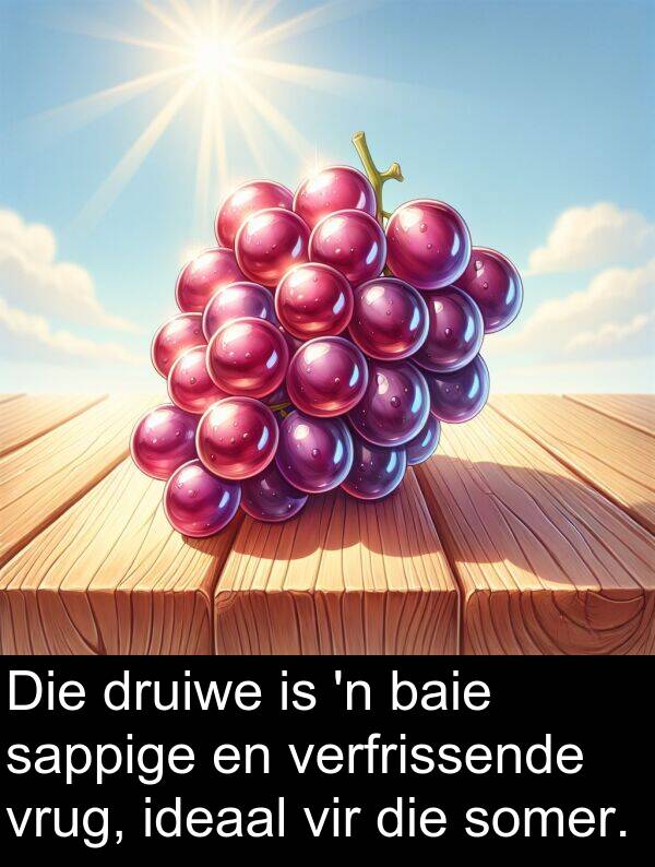 ideaal: Die druiwe is 'n baie sappige en verfrissende vrug, ideaal vir die somer.