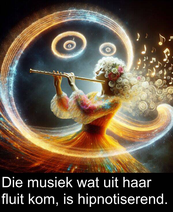 haar: Die musiek wat uit haar fluit kom, is hipnotiserend.