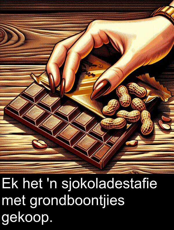gekoop: Ek het 'n sjokoladestafie met grondboontjies gekoop.