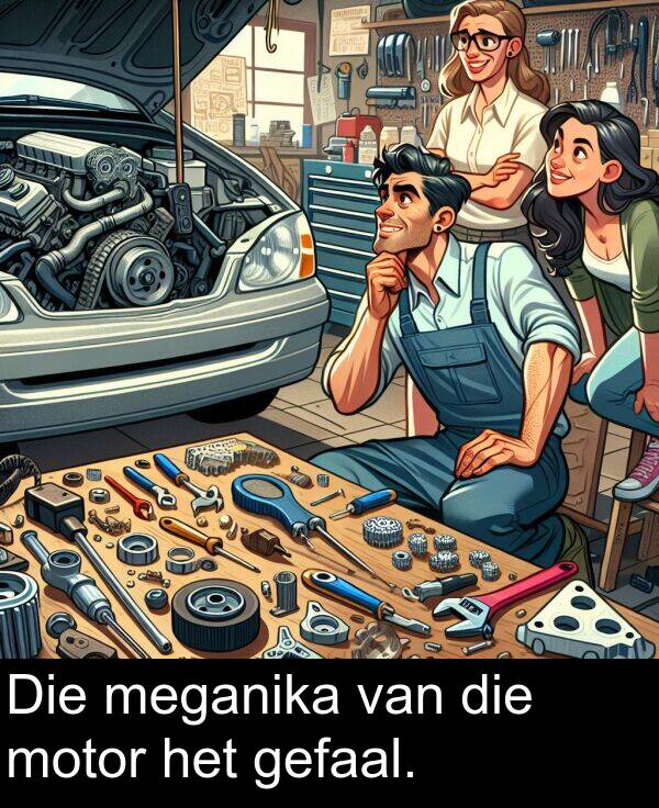gefaal: Die meganika van die motor het gefaal.