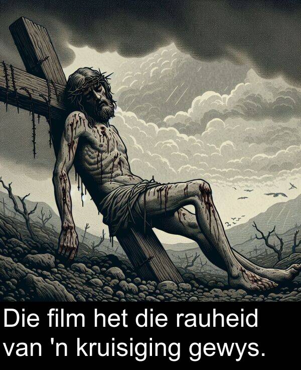 film: Die film het die rauheid van 'n kruisiging gewys.