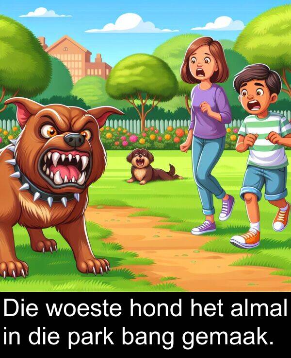 hond: Die woeste hond het almal in die park bang gemaak.