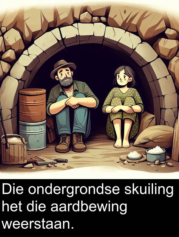 aardbewing: Die ondergrondse skuiling het die aardbewing weerstaan.