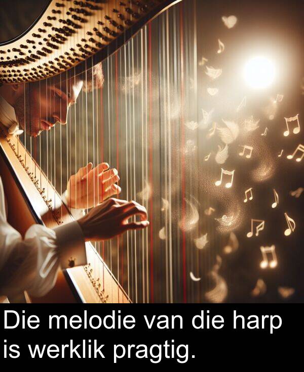 harp: Die melodie van die harp is werklik pragtig.