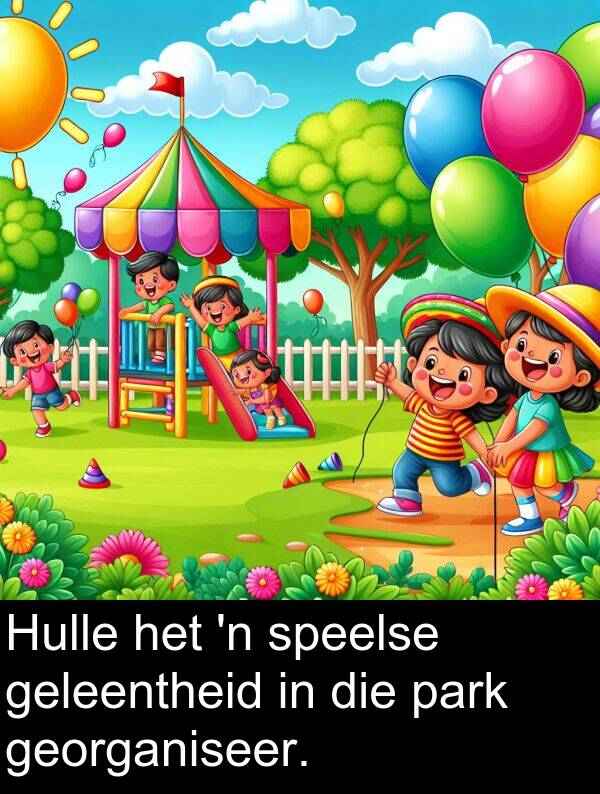 geleentheid: Hulle het 'n speelse geleentheid in die park georganiseer.