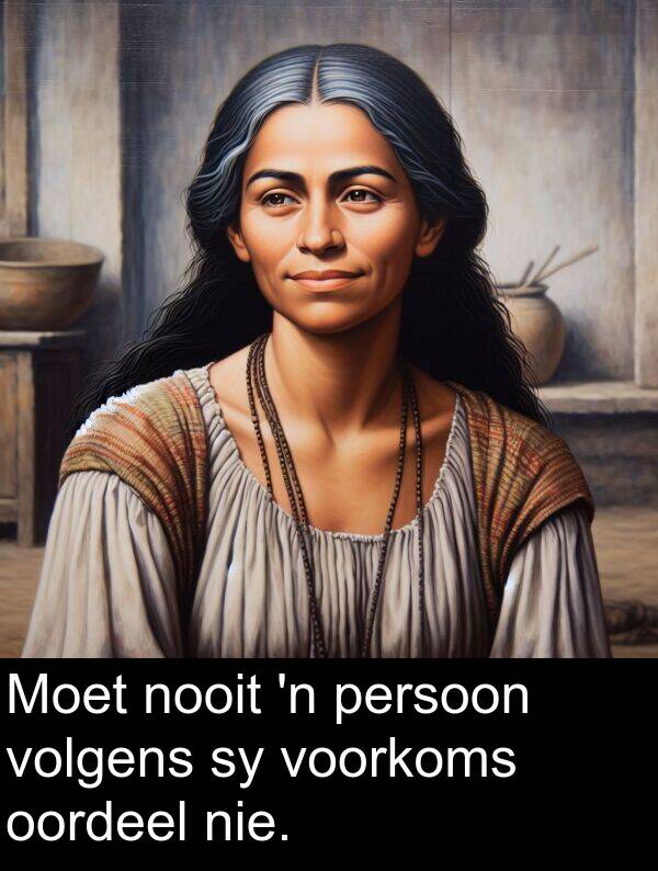 persoon: Moet nooit 'n persoon volgens sy voorkoms oordeel nie.