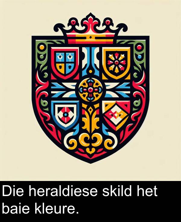 heraldiese: Die heraldiese skild het baie kleure.