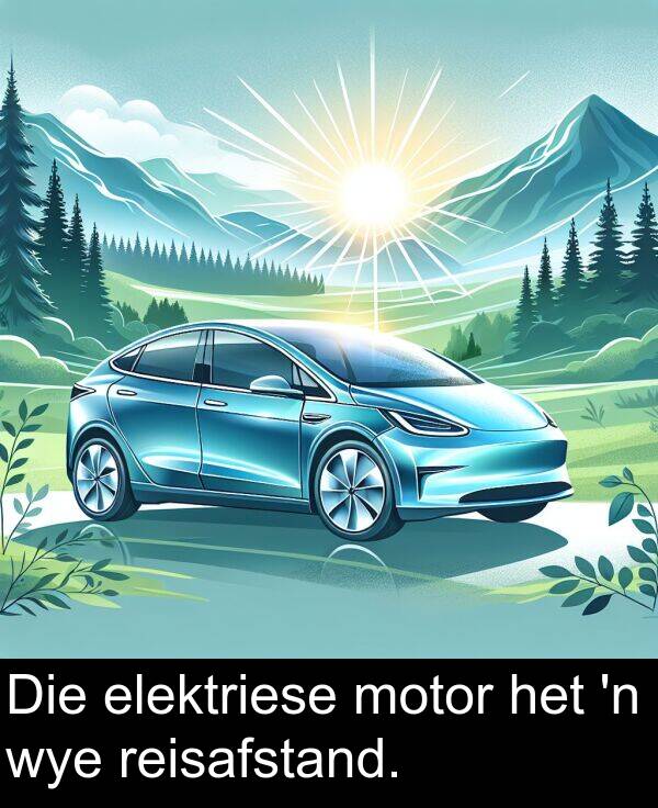 reisafstand: Die elektriese motor het 'n wye reisafstand.