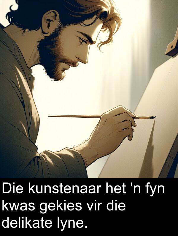 gekies: Die kunstenaar het 'n fyn kwas gekies vir die delikate lyne.
