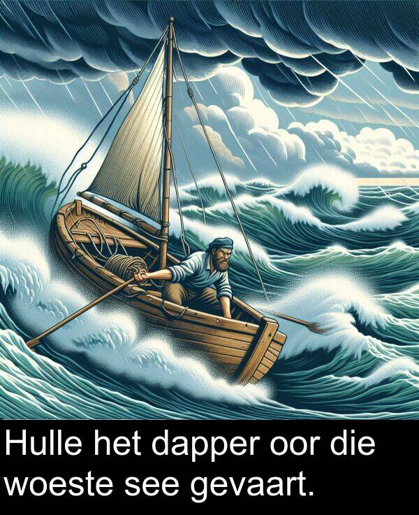 see: Hulle het dapper oor die woeste see gevaart.