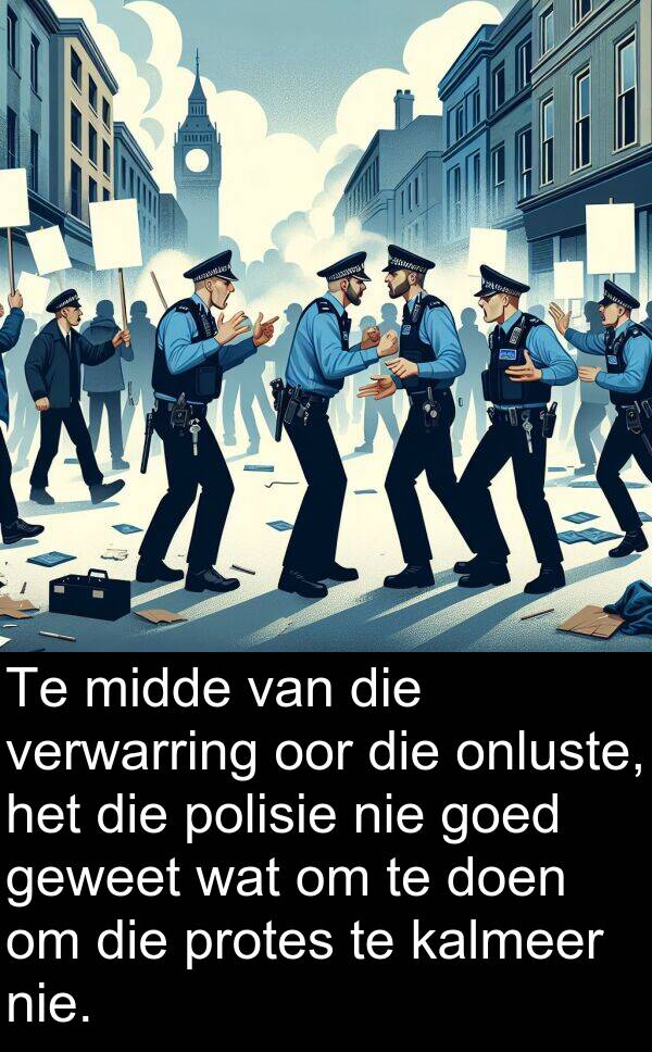 midde: Te midde van die verwarring oor die onluste, het die polisie nie goed geweet wat om te doen om die protes te kalmeer nie.
