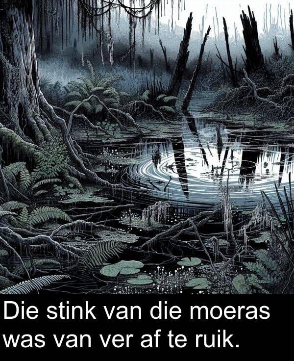 ruik: Die stink van die moeras was van ver af te ruik.
