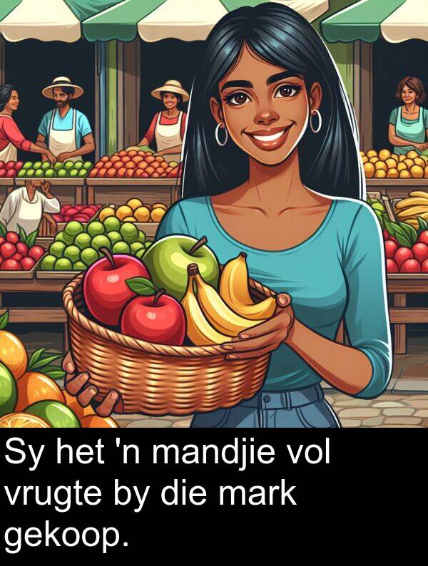 gekoop: Sy het 'n mandjie vol vrugte by die mark gekoop.