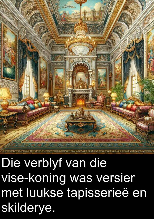skilderye: Die verblyf van die vise-koning was versier met luukse tapisserieë en skilderye.