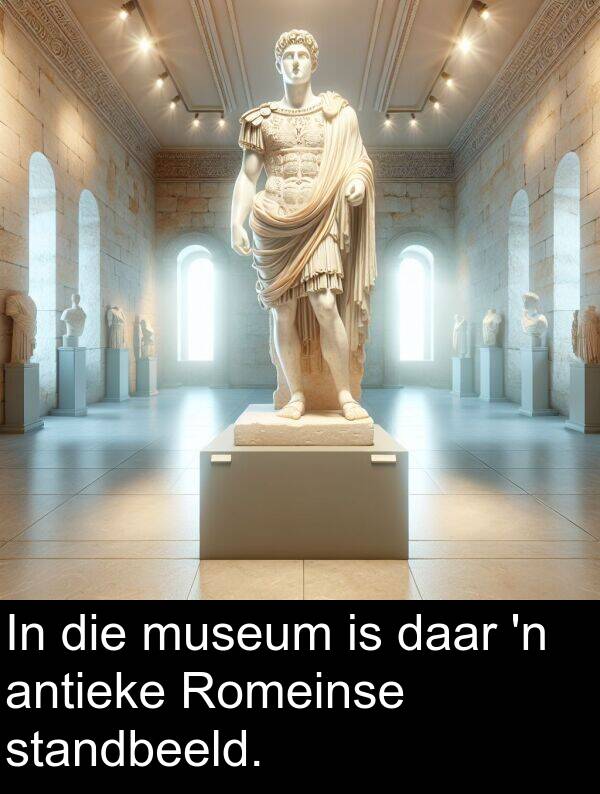 museum: In die museum is daar 'n antieke Romeinse standbeeld.