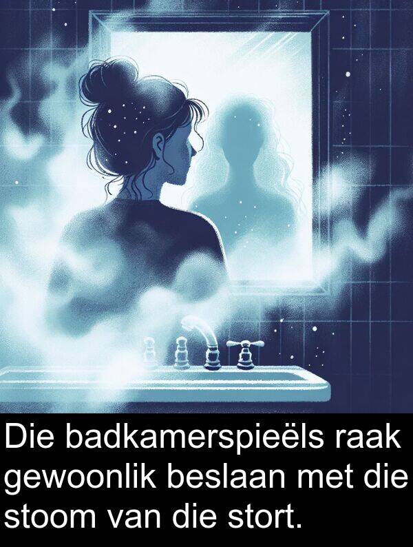 raak: Die badkamerspieëls raak gewoonlik beslaan met die stoom van die stort.