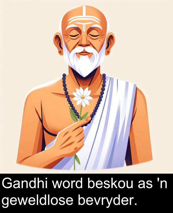 word: Gandhi word beskou as 'n geweldlose bevryder.