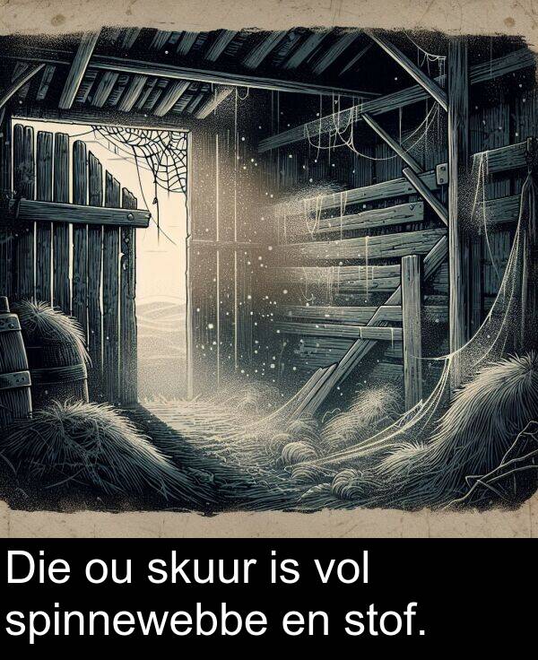 spinnewebbe: Die ou skuur is vol spinnewebbe en stof.