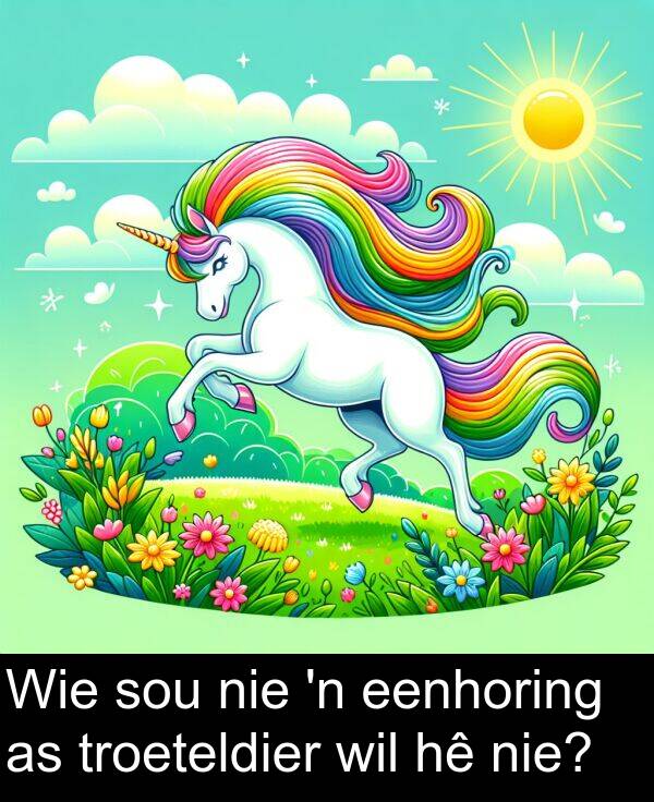 nie: Wie sou nie 'n eenhoring as troeteldier wil hê nie?