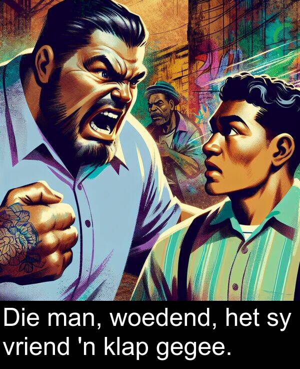 gegee: Die man, woedend, het sy vriend 'n klap gegee.