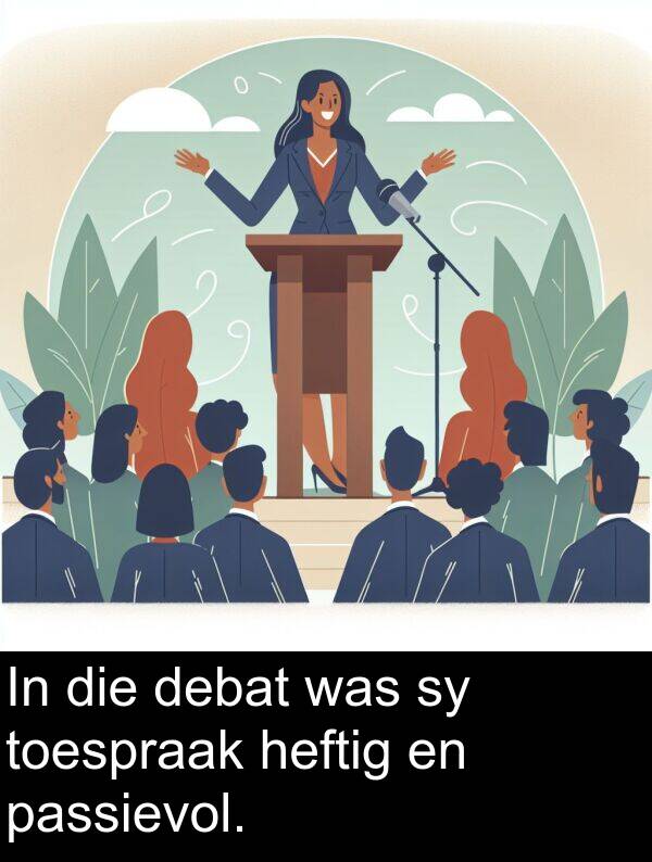passievol: In die debat was sy toespraak heftig en passievol.