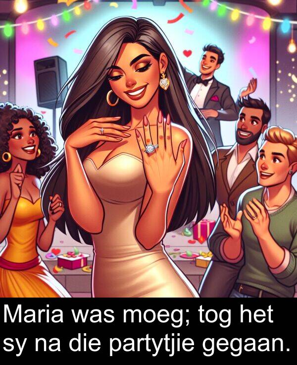 partytjie: Maria was moeg; tog het sy na die partytjie gegaan.