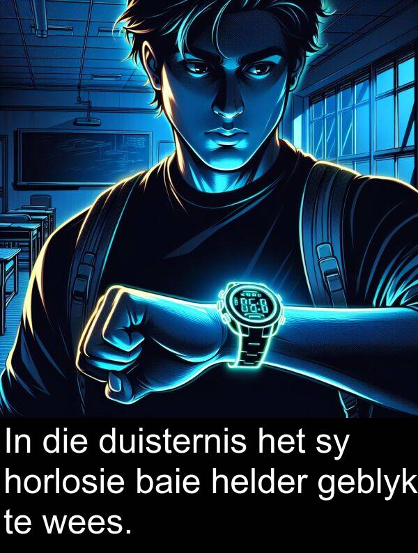 horlosie: In die duisternis het sy horlosie baie helder geblyk te wees.