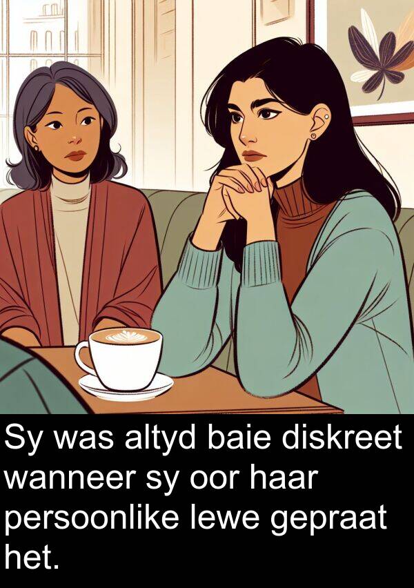 persoonlike: Sy was altyd baie diskreet wanneer sy oor haar persoonlike lewe gepraat het.