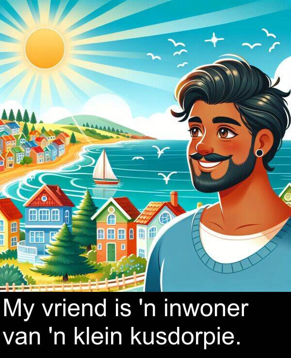 inwoner: My vriend is 'n inwoner van 'n klein kusdorpie.