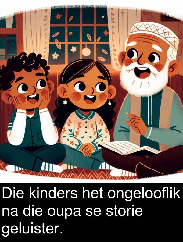 ongelooflik: Die kinders het ongelooflik na die oupa se storie geluister.