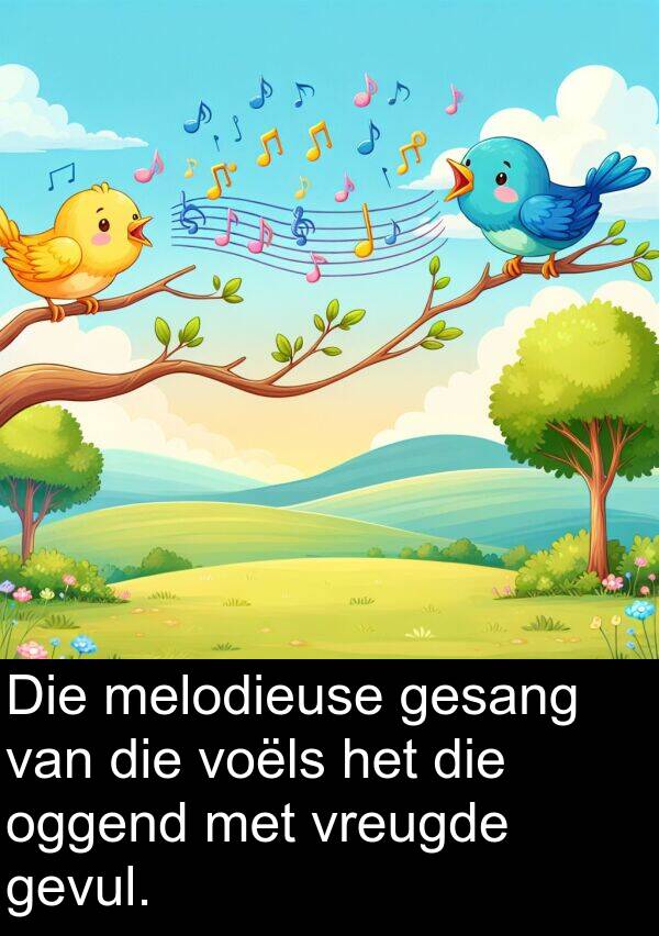 melodieuse: Die melodieuse gesang van die voëls het die oggend met vreugde gevul.