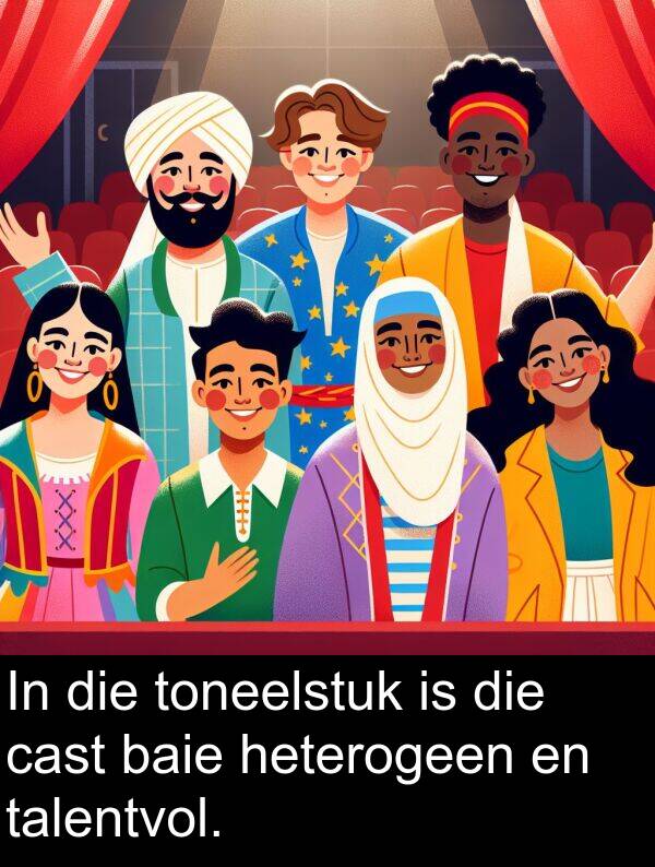 heterogeen: In die toneelstuk is die cast baie heterogeen en talentvol.
