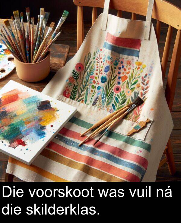 skilderklas: Die voorskoot was vuil ná die skilderklas.