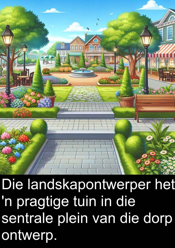 sentrale: Die landskapontwerper het 'n pragtige tuin in die sentrale plein van die dorp ontwerp.