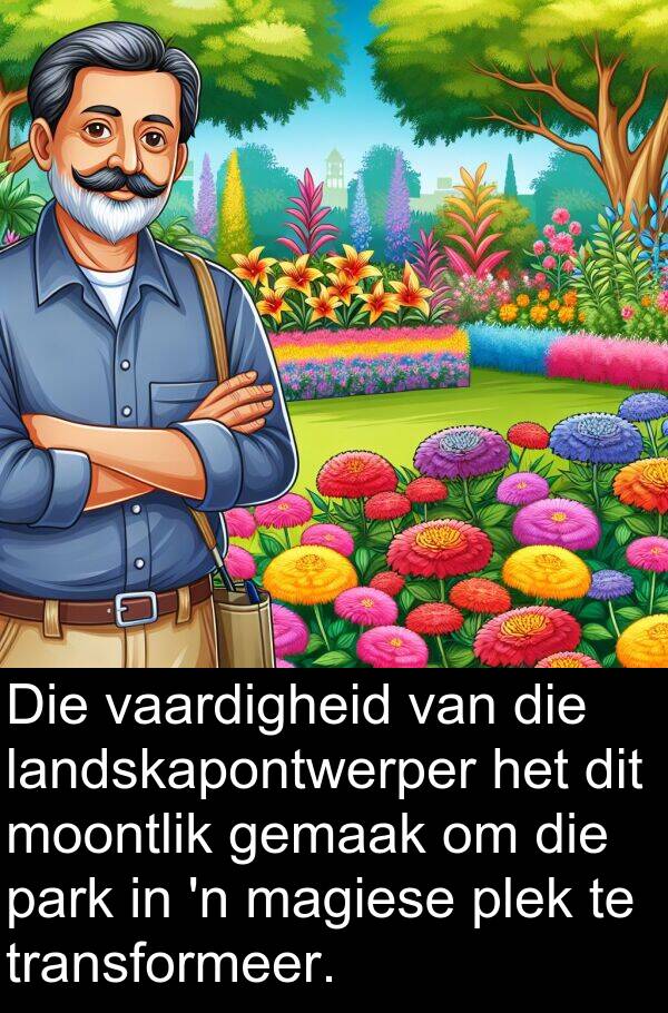 landskapontwerper: Die vaardigheid van die landskapontwerper het dit moontlik gemaak om die park in 'n magiese plek te transformeer.