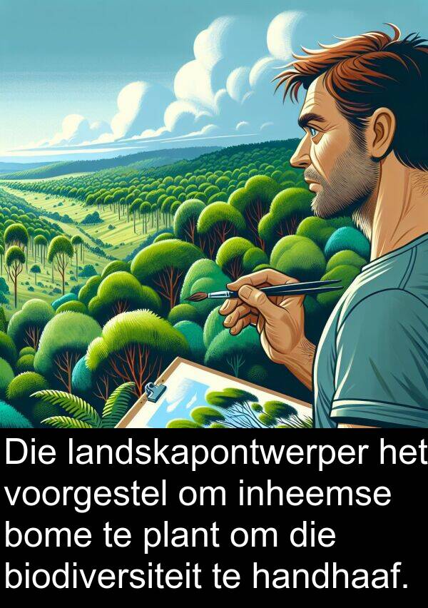 handhaaf: Die landskapontwerper het voorgestel om inheemse bome te plant om die biodiversiteit te handhaaf.