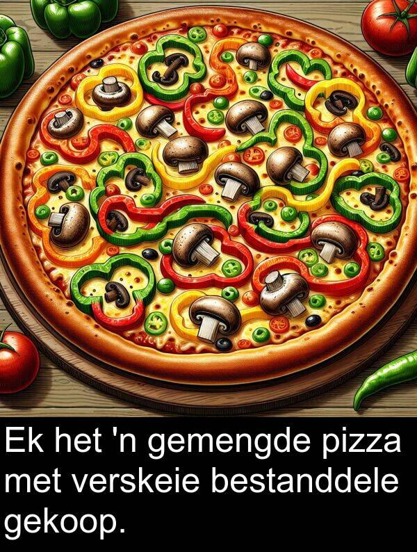 gekoop: Ek het 'n gemengde pizza met verskeie bestanddele gekoop.
