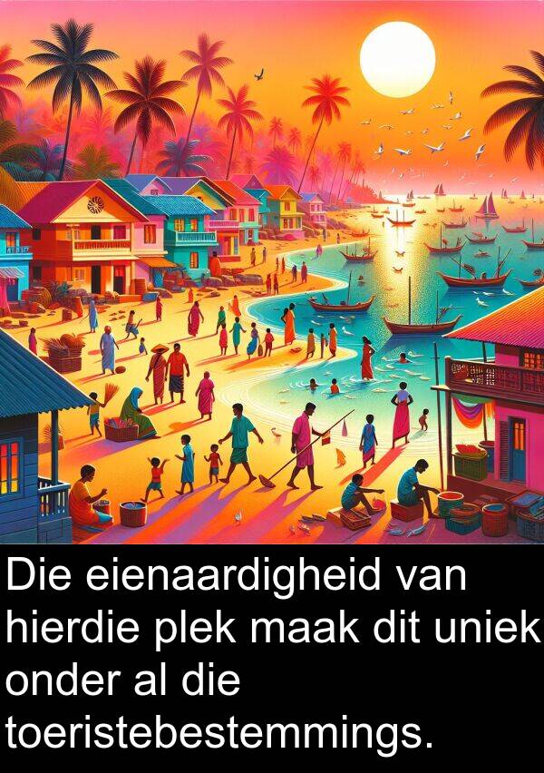 eienaardigheid: Die eienaardigheid van hierdie plek maak dit uniek onder al die toeristebestemmings.