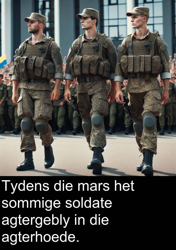 agtergebly: Tydens die mars het sommige soldate agtergebly in die agterhoede.