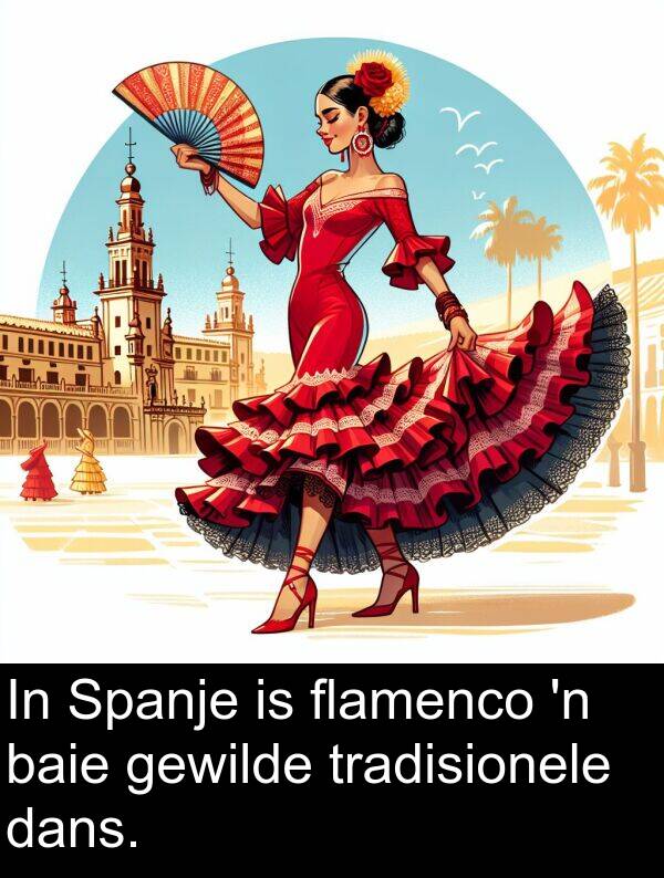 tradisionele: In Spanje is flamenco 'n baie gewilde tradisionele dans.