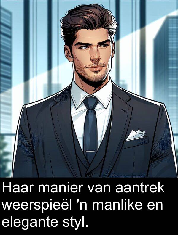 manier: Haar manier van aantrek weerspieël 'n manlike en elegante styl.