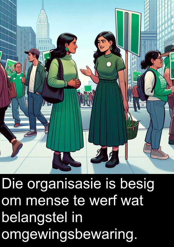 belangstel: Die organisasie is besig om mense te werf wat belangstel in omgewingsbewaring.