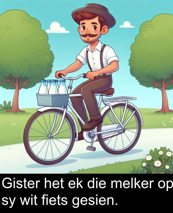 wit: Gister het ek die melker op sy wit fiets gesien.